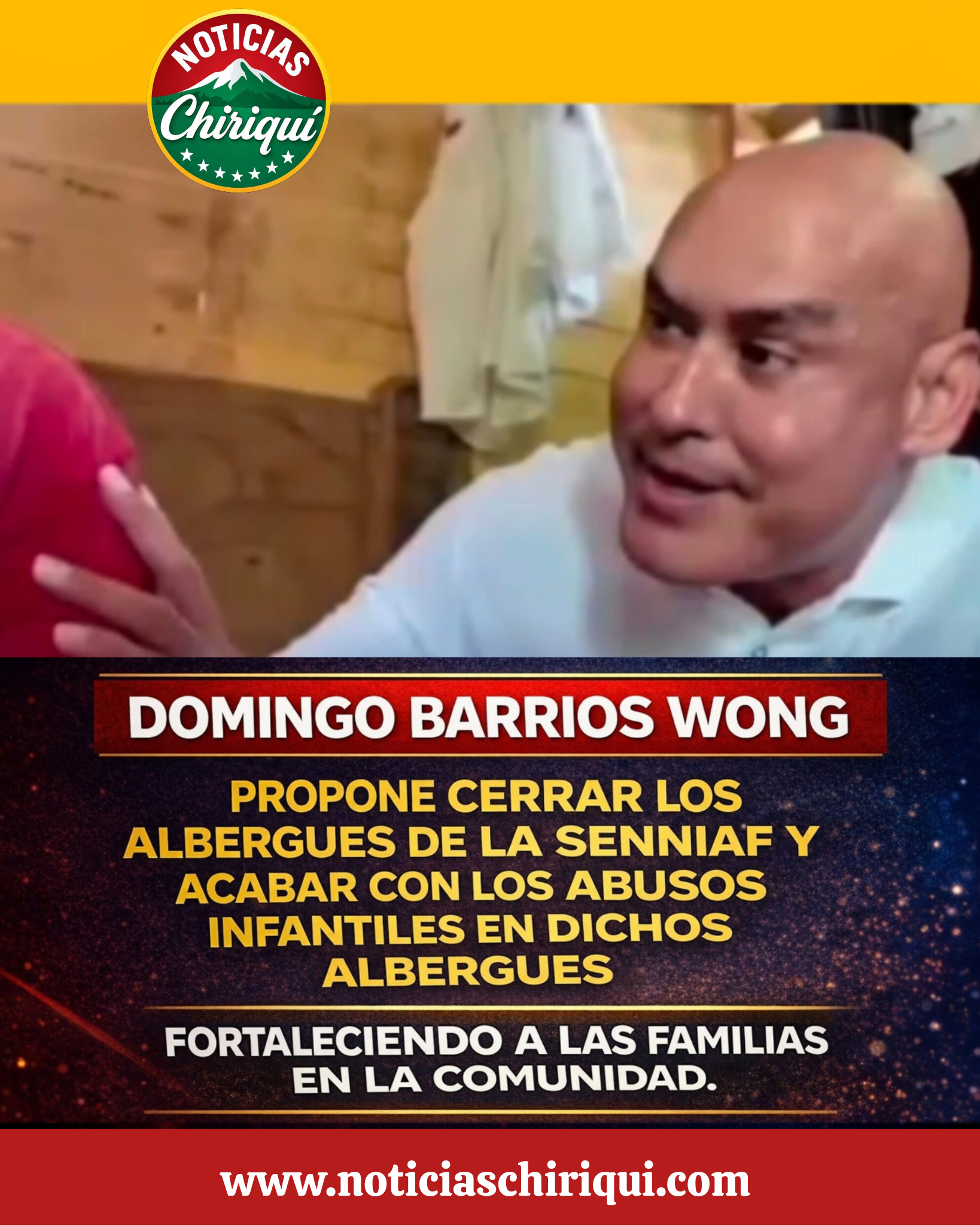 DOMINGO BARRIOS WONG PROPONE CERRAR LOS ALBERGUES DE LA SENNIAF Y ACABAR CON LOS ABUSOS INFANTILES EN DICHOS ALBERGUES, FORTALECIENDO A LAS FAMILIAS EN LA COMUNIDAD.