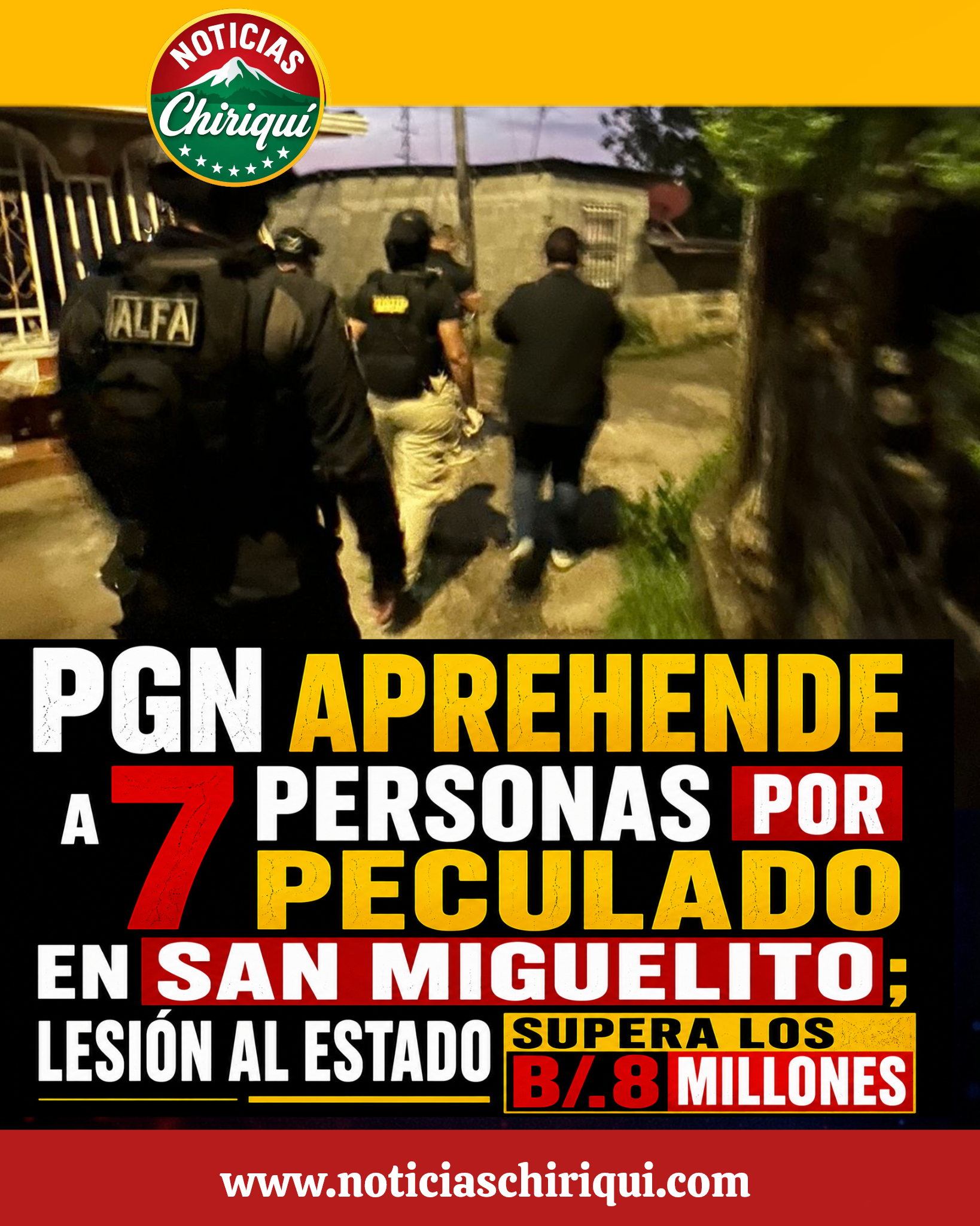 PGN APREHENDE A 7 PERSONAS POR PECULADO EN SAN MIGUELITO; LESIÓN AL ESTADO SUPERA LOS B/.8 MILLONES